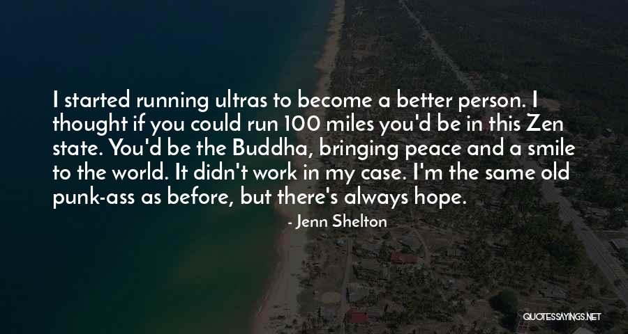 I Hope You Become Quotes By Jenn Shelton I Hope You Become Quotes By Jenn Shelton