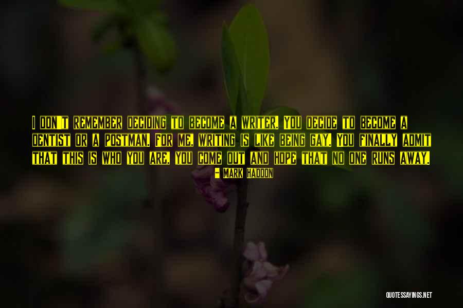 I Hope You Become Quotes By Mark Haddon I Hope You Become Quotes By Mark Haddon