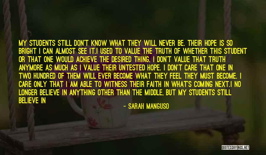 I Hope You Become Quotes By Sarah Manguso I Hope You Become Quotes By Sarah Manguso