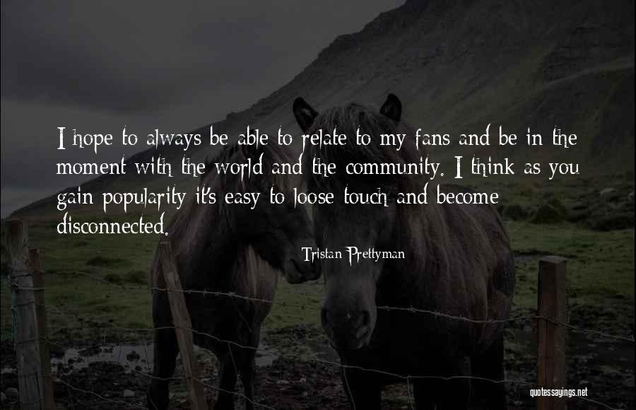 I Hope You Become Quotes By Tristan Prettyman I Hope You Become Quotes By Tristan Prettyman