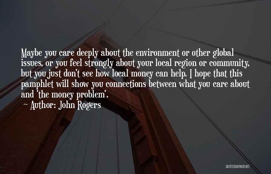 I Hope You Care Quotes By John Rogers
