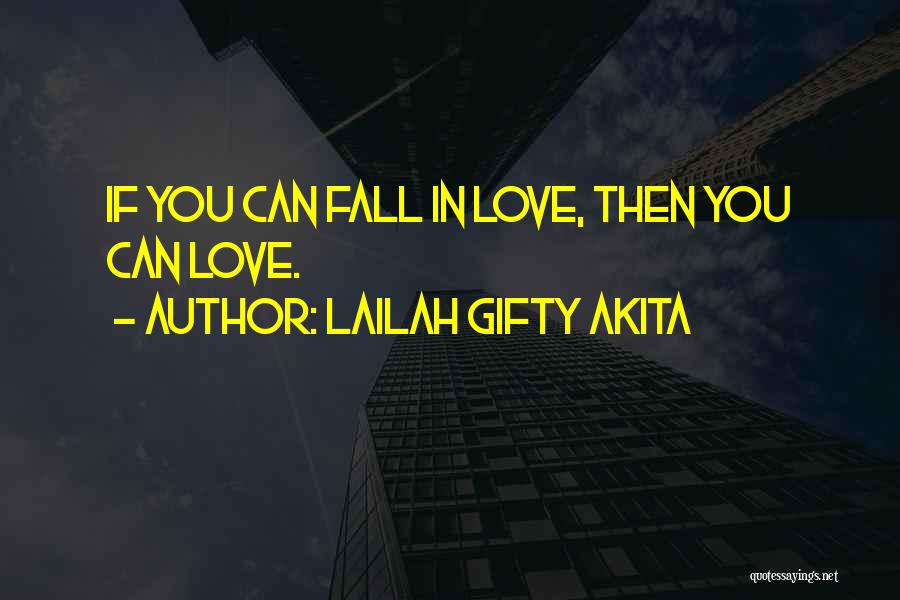 I Hope You Fall In Love Quotes By Lailah Gifty Akita