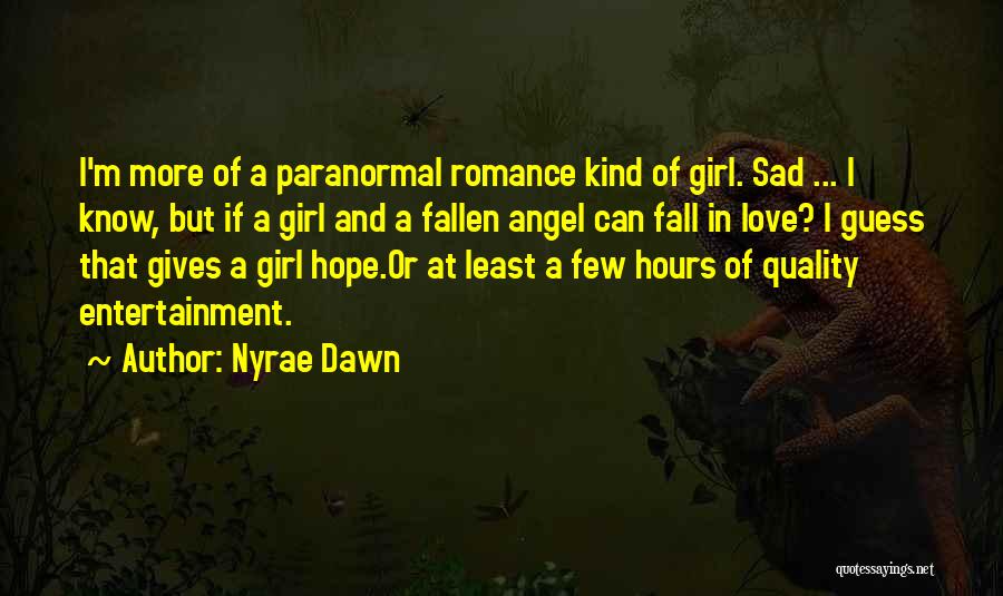 I Hope You Fall In Love Quotes By Nyrae Dawn