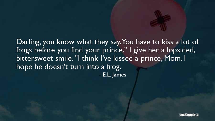 I Hope You Find Her Quotes By E.L. James