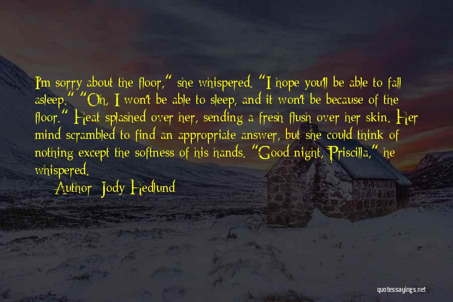 I Hope You Find Her Quotes By Jody Hedlund