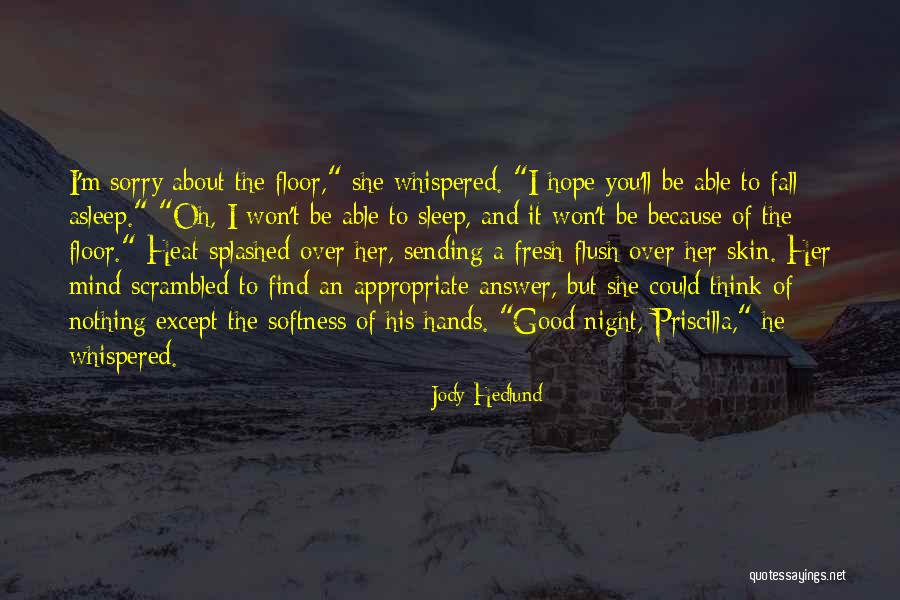 I Hope You Find Her Quotes By Jody Hedlund