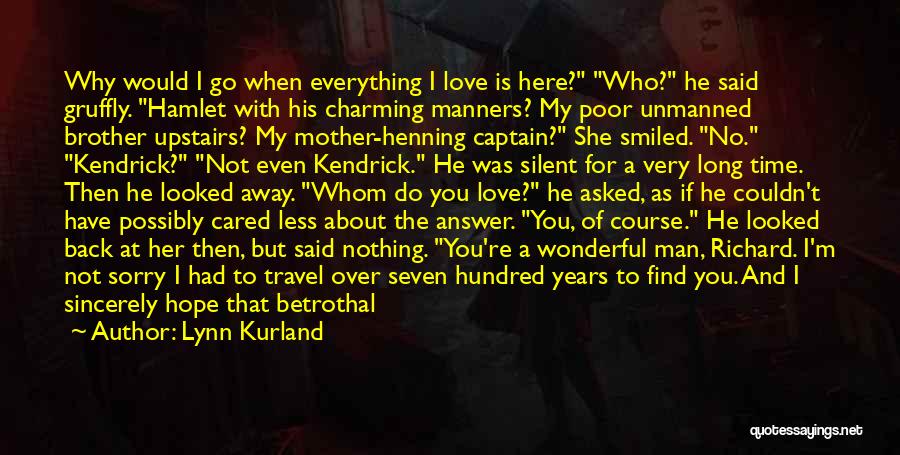 I Hope You Find Her Quotes By Lynn Kurland