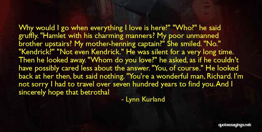 I Hope You Find Her Quotes By Lynn Kurland