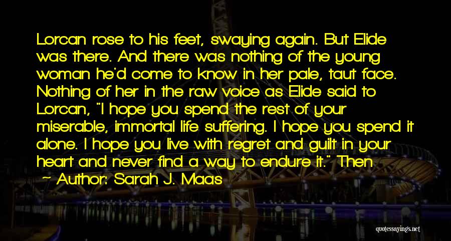 I Hope You Find Her Quotes By Sarah J. Maas