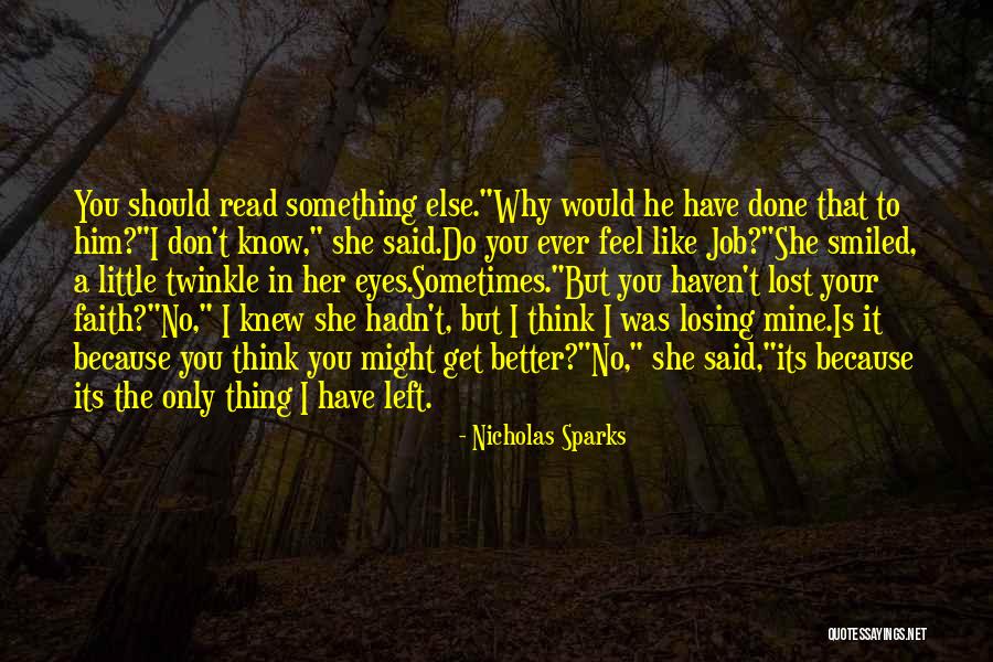 I Hope You Get Better Quotes By Nicholas Sparks I Hope You Get Better Quotes By Nicholas Sparks