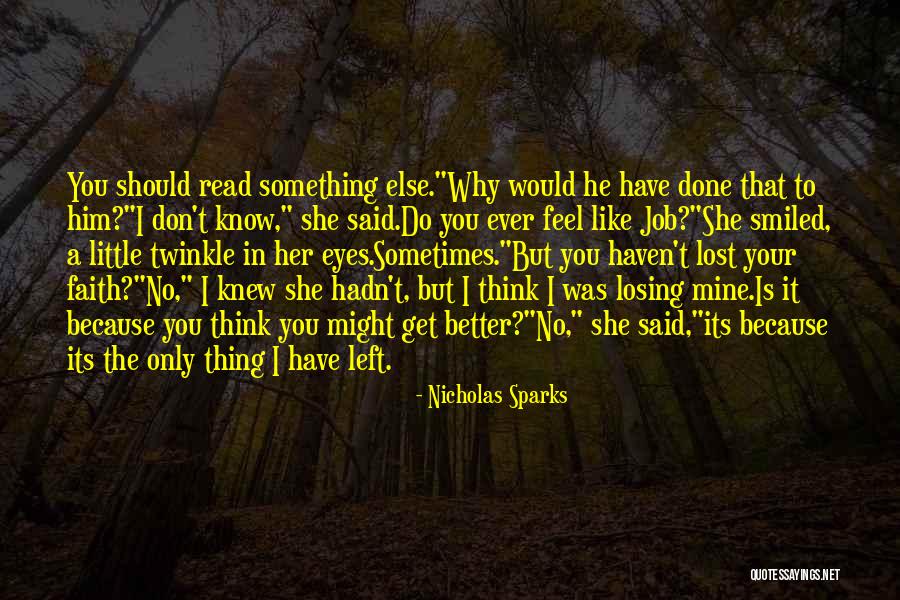 I Hope You Get Better Quotes By Nicholas Sparks