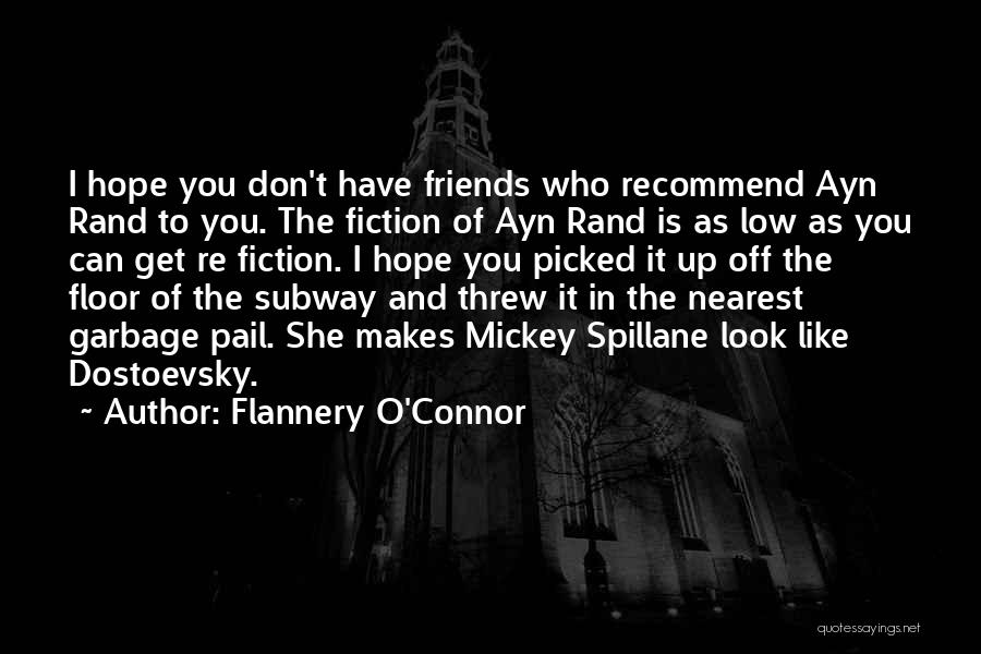 I Hope You Get Quotes By Flannery O'Connor