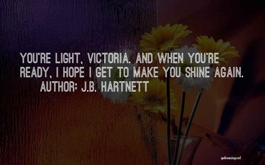 I Hope You Get Quotes By J.B. Hartnett