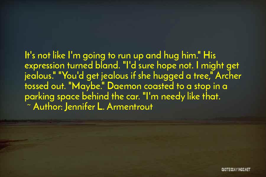 I Hope You Get Quotes By Jennifer L. Armentrout