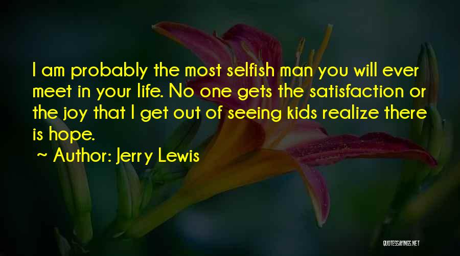 I Hope You Get Quotes By Jerry Lewis