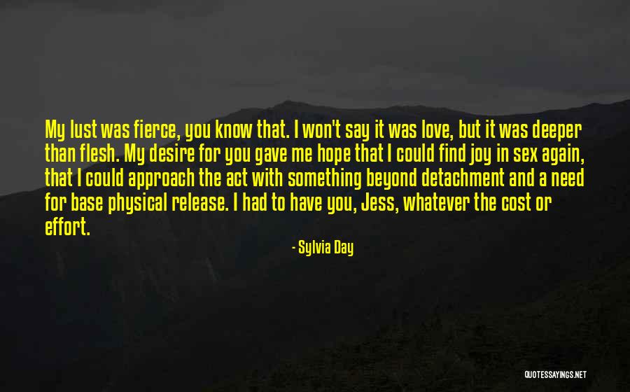 I Hope You Know That Love Quotes By Sylvia Day I Hope You Know That Love Quotes By Sylvia Day