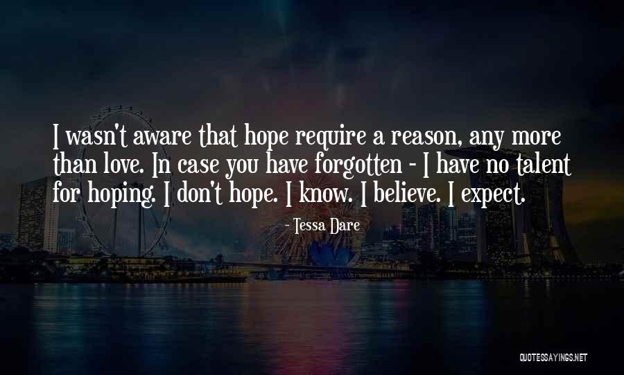 I Hope You Know That Love Quotes By Tessa Dare I Hope You Know That Love Quotes By Tessa Dare