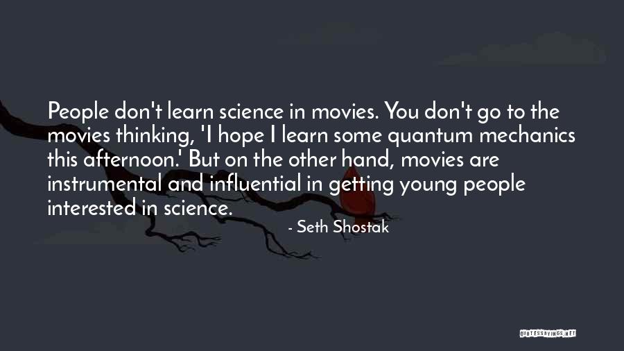 I Hope You Learn Quotes By Seth Shostak I Hope You Learn Quotes By Seth Shostak