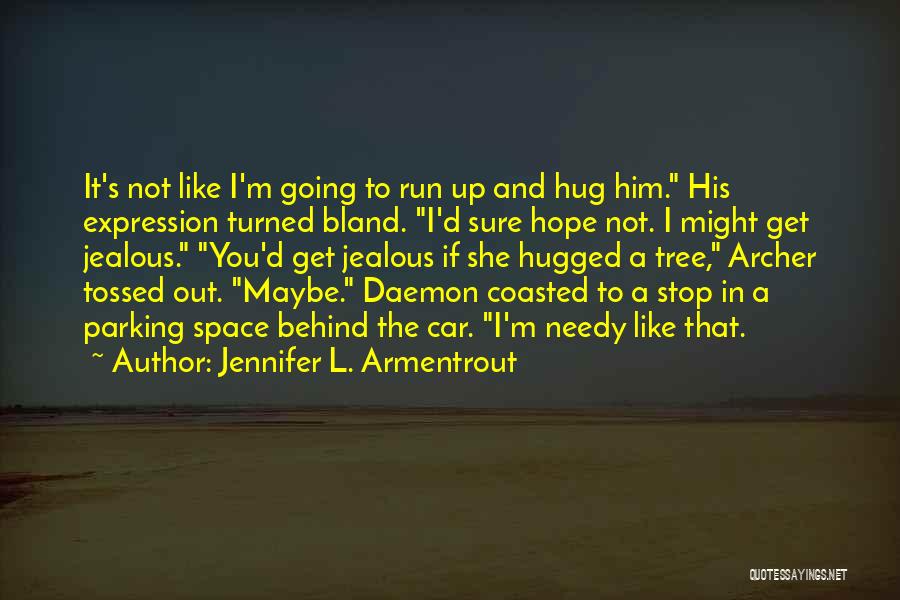 I Hope You Like It Quotes By Jennifer L. Armentrout