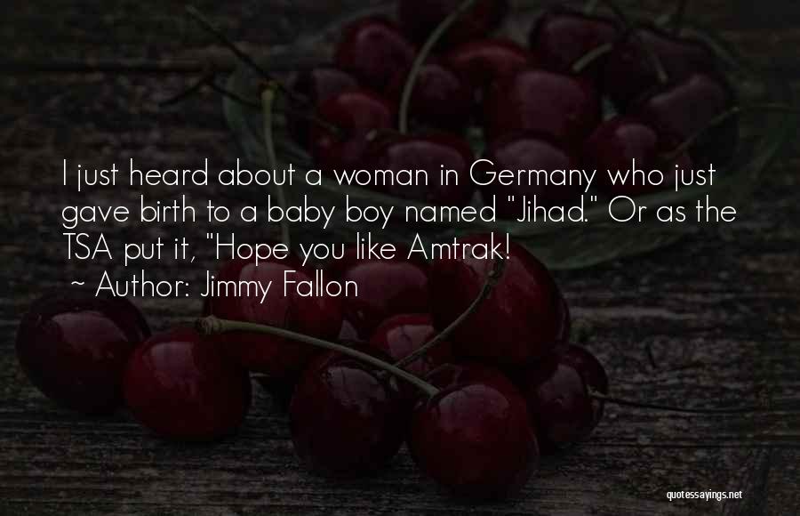 I Hope You Like It Quotes By Jimmy Fallon