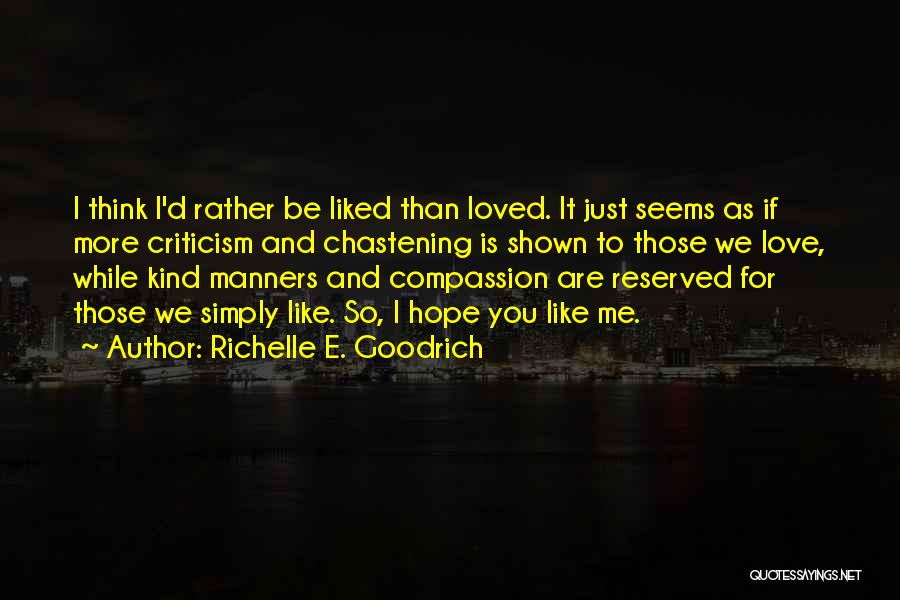 I Hope You Like It Quotes By Richelle E. Goodrich