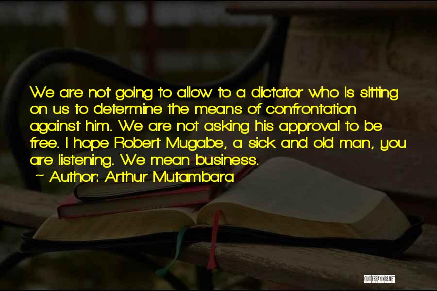 I Hope You Mean Quotes By Arthur Mutambara