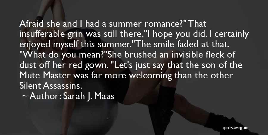 I Hope You Mean Quotes By Sarah J. Maas