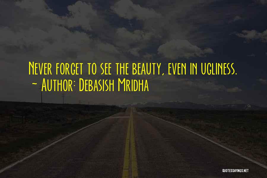 I Hope You Never Forget Quotes By Debasish Mridha