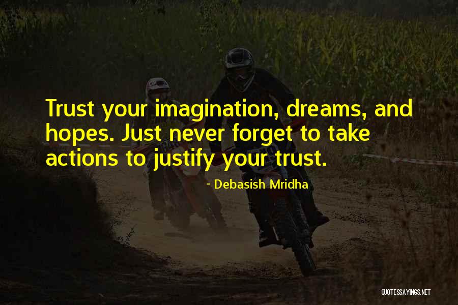 I Hope You Never Forget Quotes By Debasish Mridha