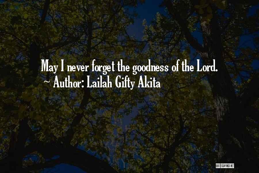 I Hope You Never Forget Quotes By Lailah Gifty Akita