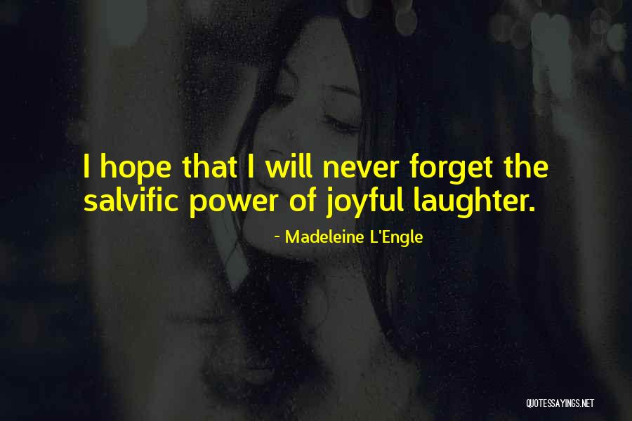 I Hope You Never Forget Quotes By Madeleine L'Engle