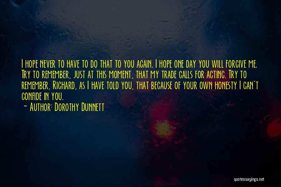 I Hope You Remember Me Quotes By Dorothy Dunnett