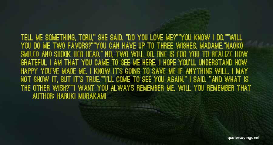 I Hope You Remember Me Quotes By Haruki Murakami