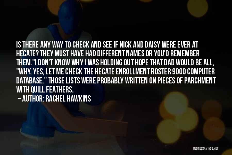 I Hope You Remember Me Quotes By Rachel Hawkins