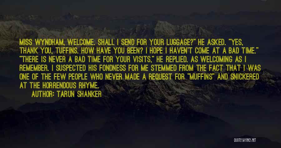 I Hope You Remember Me Quotes By Tarun Shanker