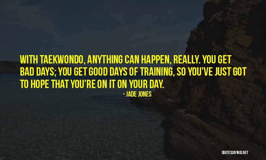 I Hope Your Day Is Going Well Quotes By Jade Jones I Hope Your Day Is Going Well Quotes By Jade Jones