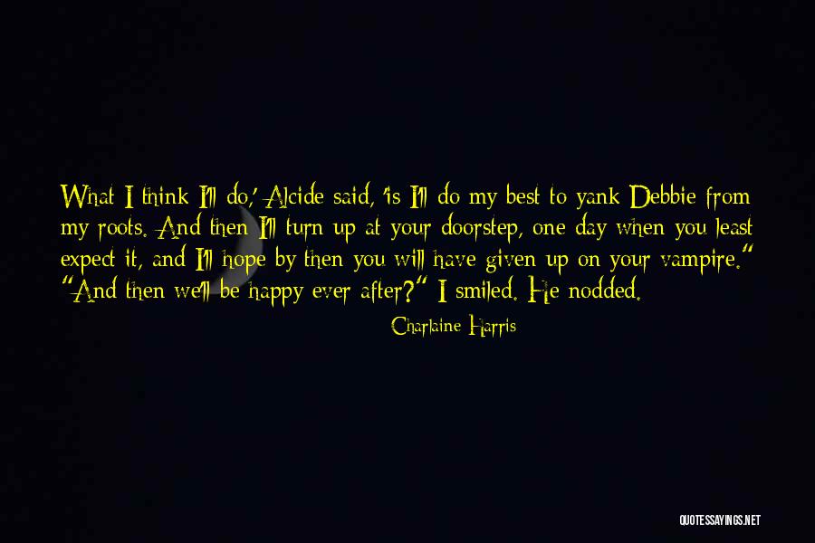 I Hope Your Day Is Quotes By Charlaine Harris I Hope Your Day Is Quotes By Charlaine Harris