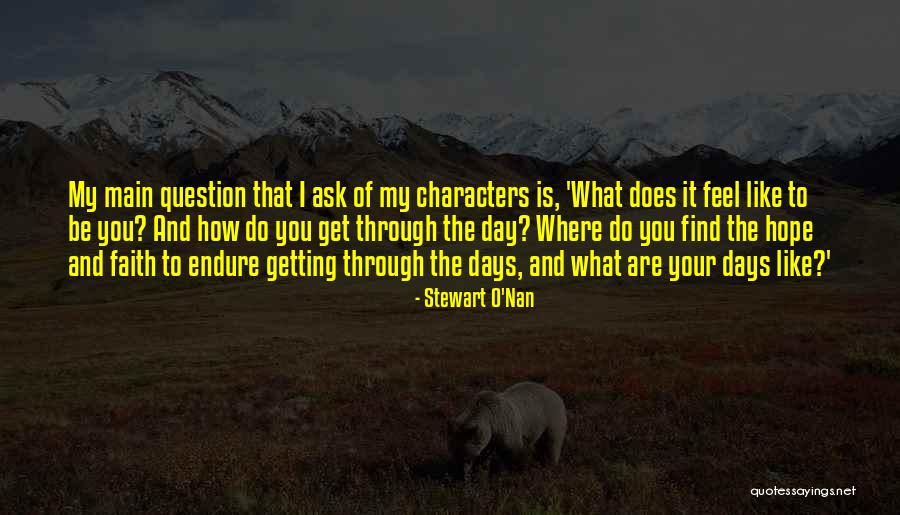 I Hope Your Day Is Quotes By Stewart O'Nan I Hope Your Day Is Quotes By Stewart O'Nan