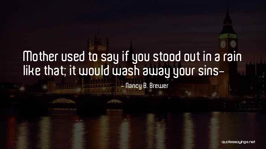 I Hope Your Day Shines Quotes By Nancy B. Brewer I Hope Your Day Shines Quotes By Nancy B. Brewer