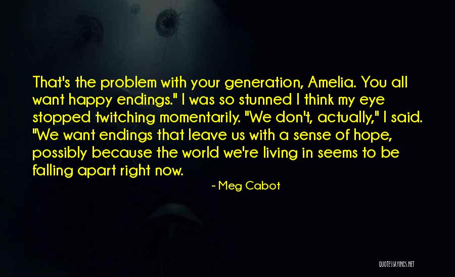 I Hope Your Happy Now Quotes By Meg Cabot I Hope Your Happy Now Quotes By Meg Cabot