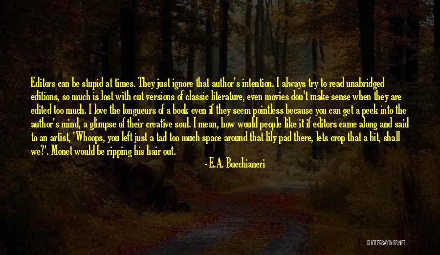 I Ignore You Because I Love You Quotes By E.A. Bucchianeri I Ignore You Because I Love You Quotes By E.A. Bucchianeri