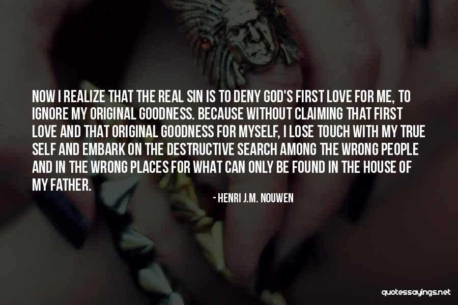 I Ignore You Because I Love You Quotes By Henri J.M. Nouwen I Ignore You Because I Love You Quotes By Henri J.M. Nouwen