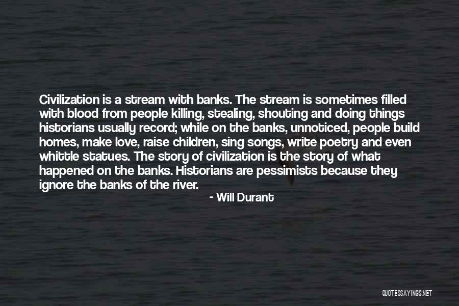 I Ignore You Because I Love You Quotes By Will Durant I Ignore You Because I Love You Quotes By Will Durant