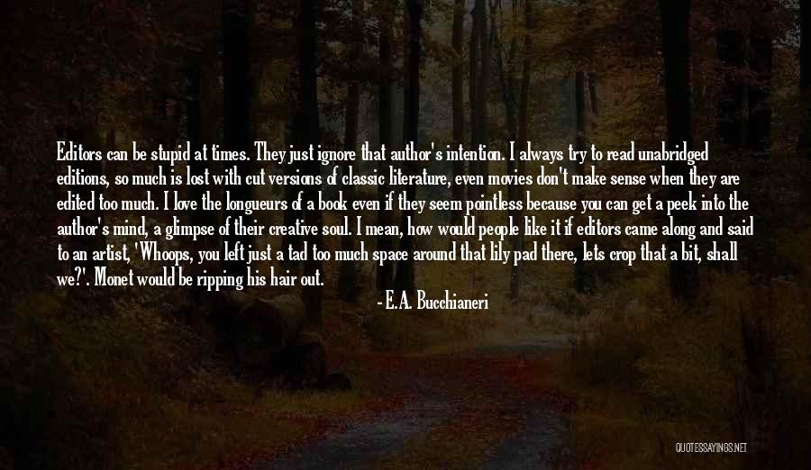 I Ignore You Because Quotes By E.A. Bucchianeri I Ignore You Because Quotes By E.A. Bucchianeri