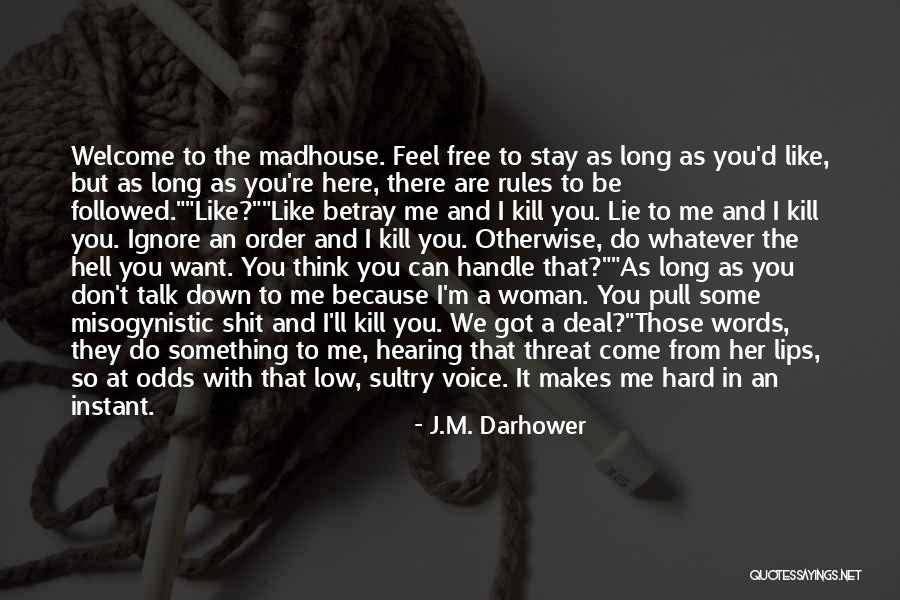 I Ignore You Because Quotes By J.M. Darhower I Ignore You Because Quotes By J.M. Darhower