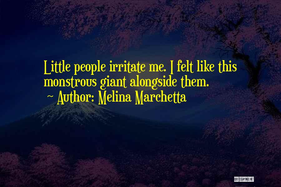 I Irritate You Quotes By Melina Marchetta