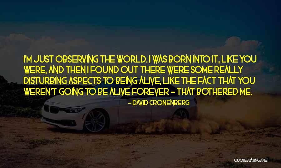 I Just Be Observing Quotes By David Cronenberg I Just Be Observing Quotes By David Cronenberg