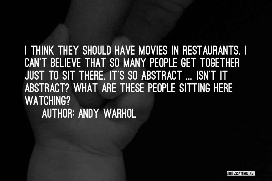 I Just Can't Believe Quotes By Andy Warhol