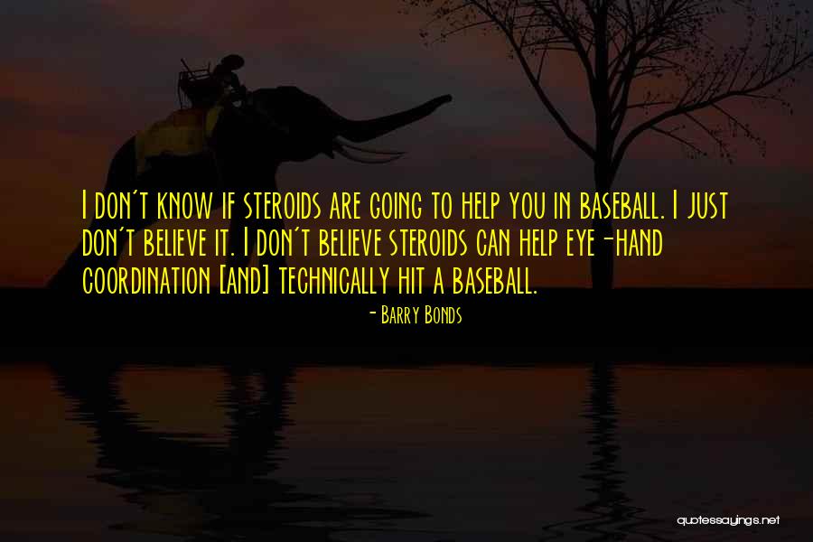 I Just Can't Believe Quotes By Barry Bonds