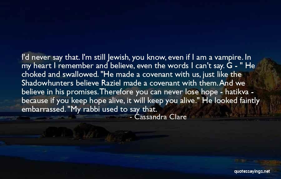I Just Can't Believe Quotes By Cassandra Clare I Just Can't Believe Quotes By Cassandra Clare
